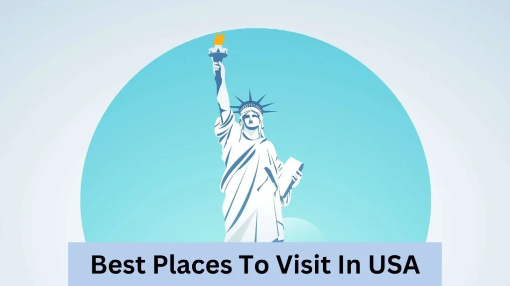 Best places to visit in USA