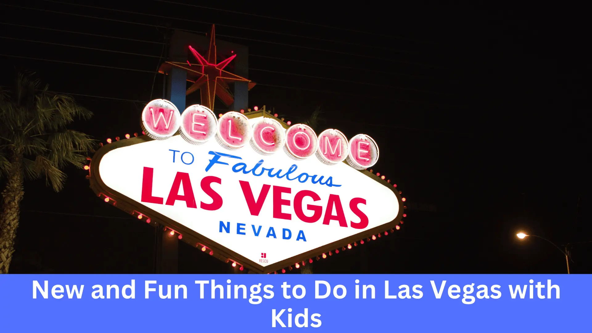31 New and Fun Things to Do in Las Vegas with Kids 1 New and Fun Things to Do in Las Vegas with Kids