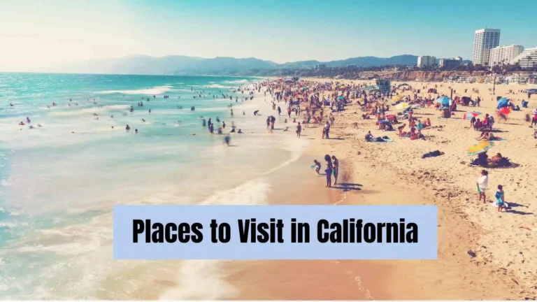 Places to Visit in California