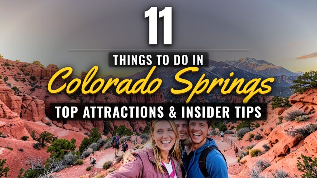 11 Things to Do in Colorado Springs: Top Attractions & Insider Tips